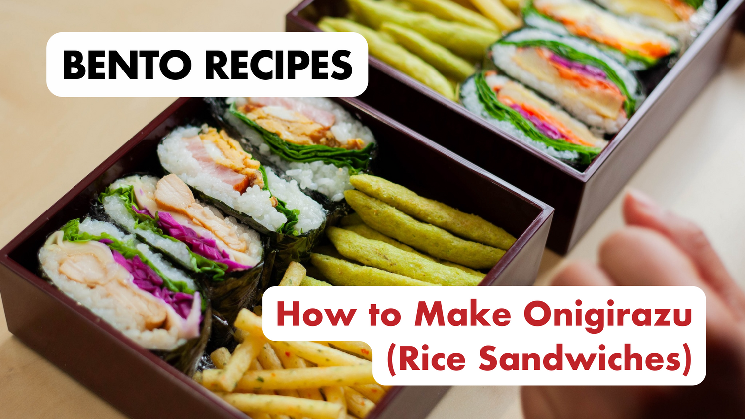 Bento Recipes: How to Make Onigirazu