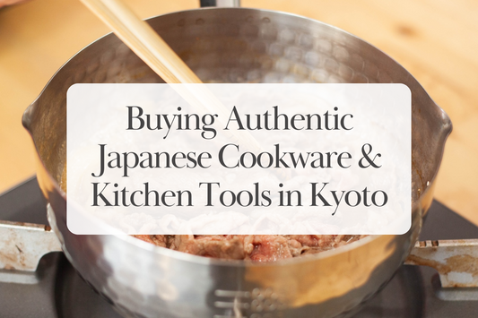 Buying Authentic Japanese Cookware and Kitchen Tools in Kyoto